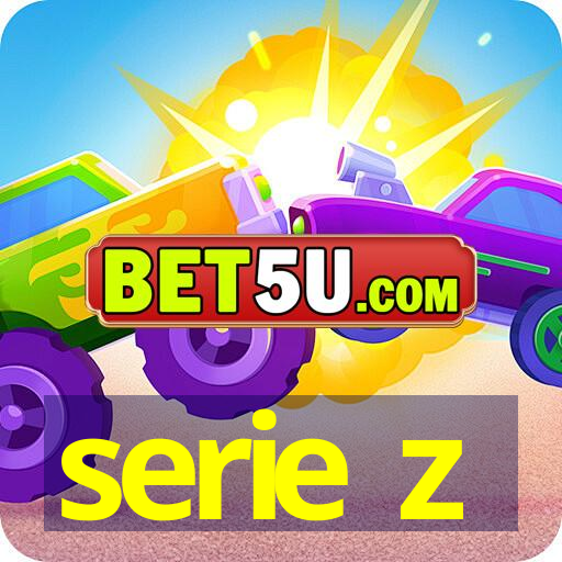 serie z